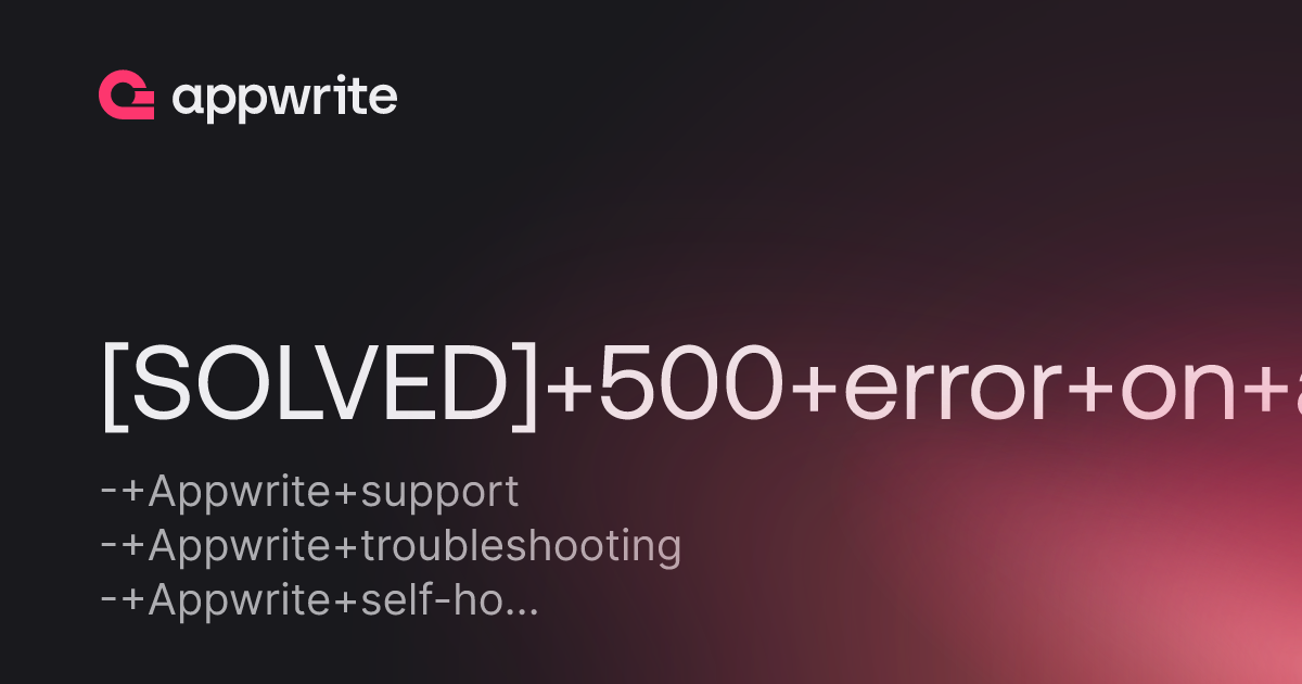 [SOLVED] 500 error on a 1.4.9 fresh install - Threads - Appwrite