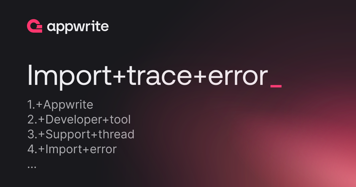 Import trace error threads appwrite