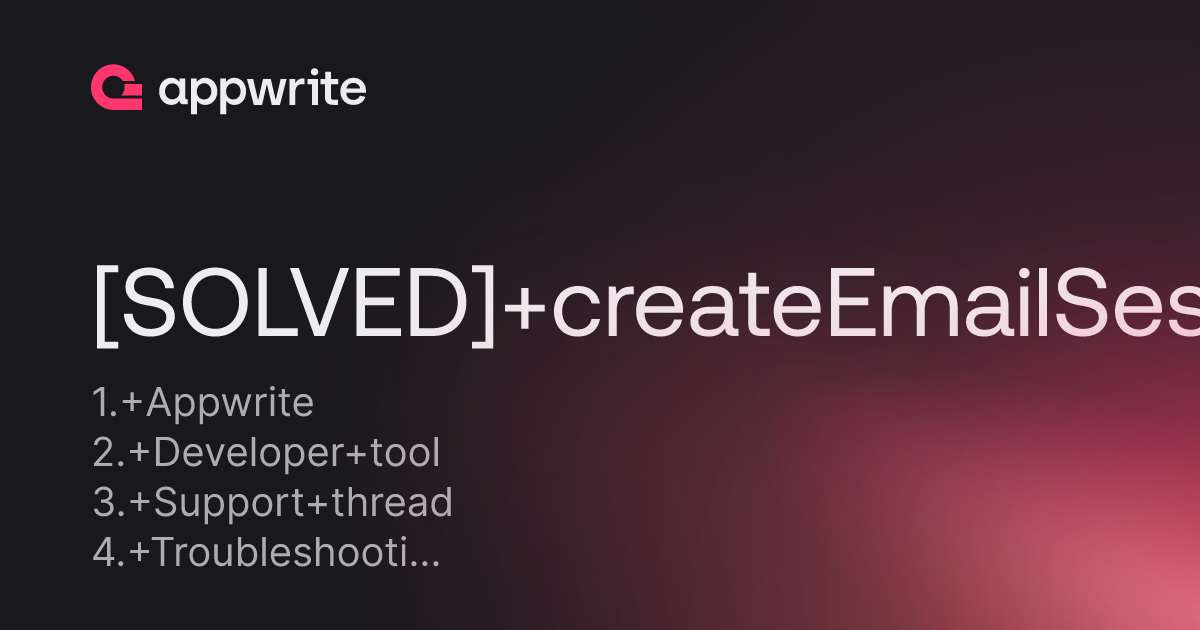 [SOLVED] createEmailSession throws error - Threads - Appwrite