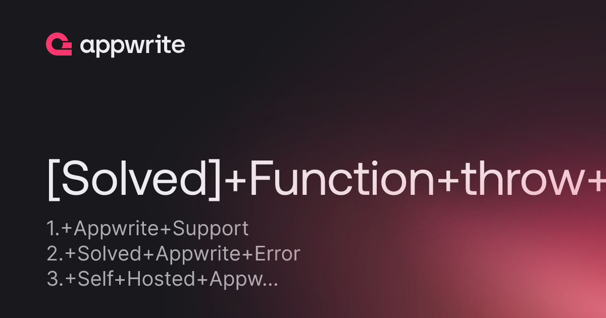 [Solved] Function throw error Threads Appwrite