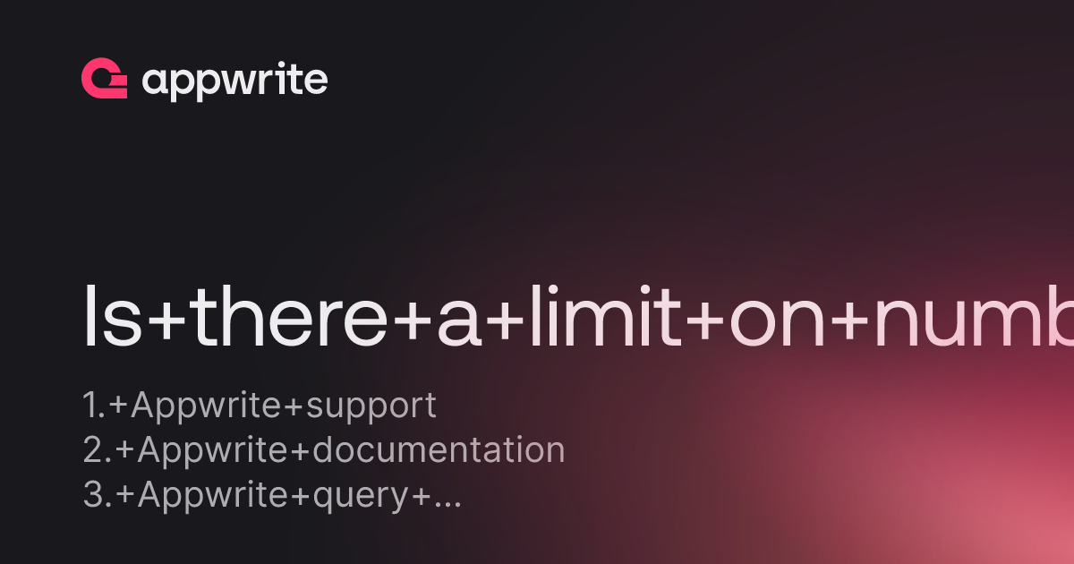 Is there a limit on number of documents you can get ? - Threads - Appwrite