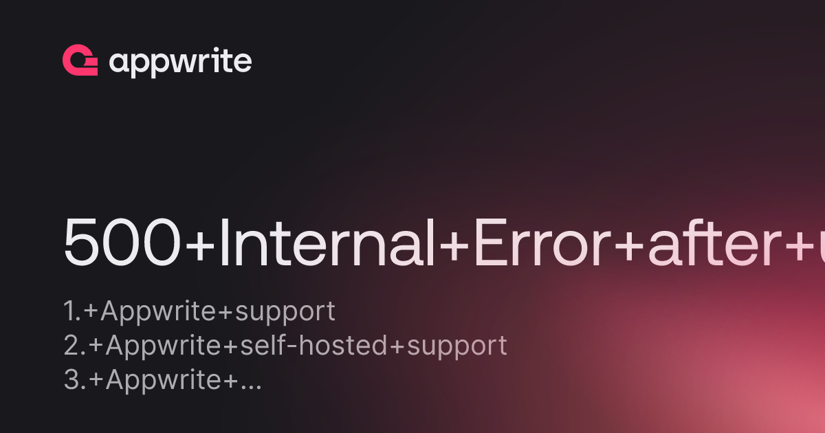 500 Internal Error after updating to 1.4.1 - Threads - Appwrite