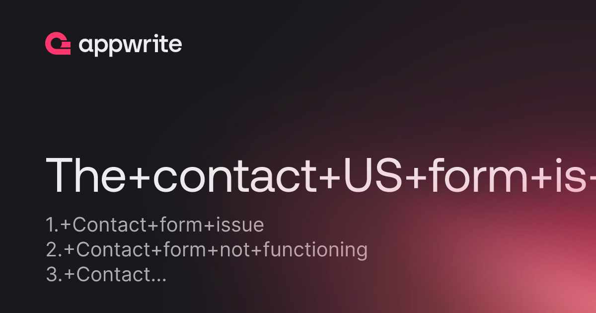 The contact US form is not working - Threads - Appwrite