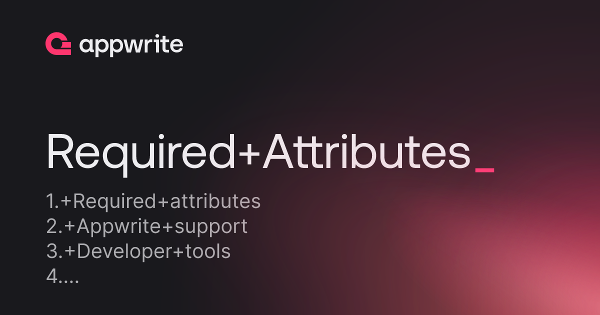 Required Attributes - Threads - Appwrite