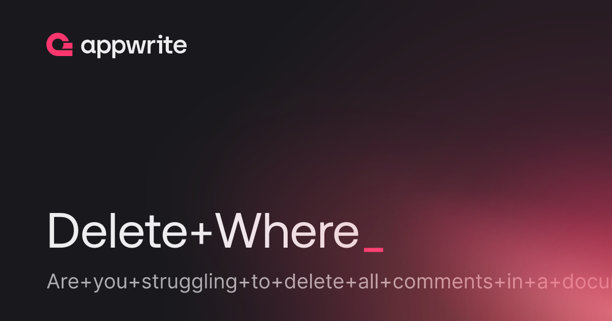 Delete Where - Threads - Appwrite