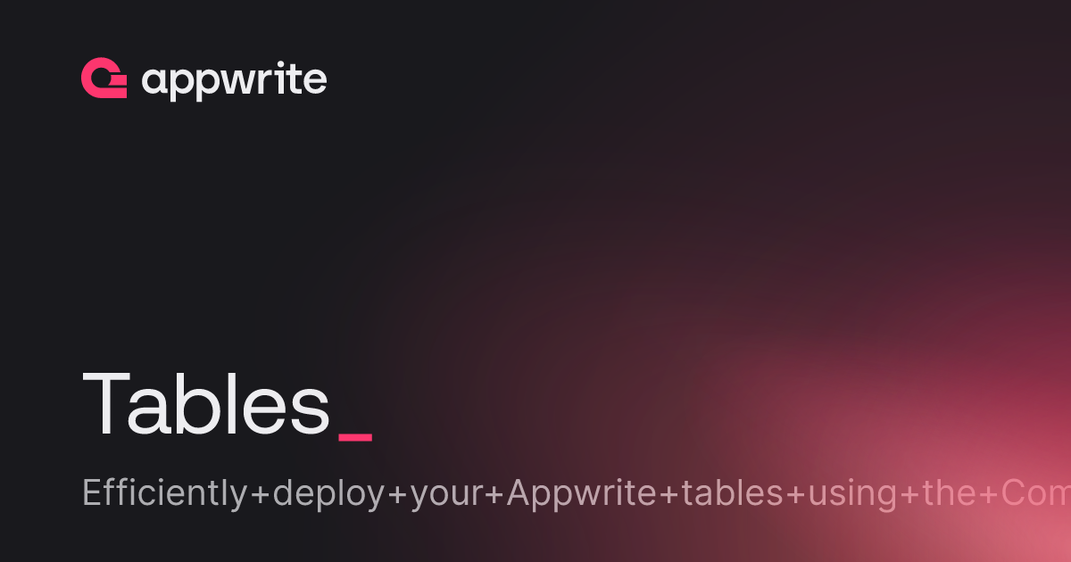 Tables - Docs - Appwrite