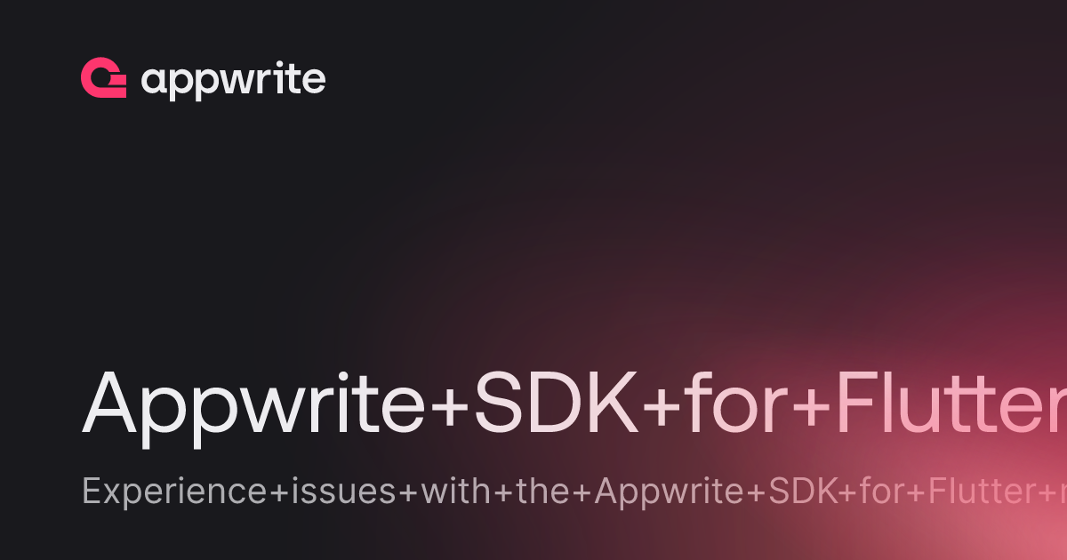 Appwrite SDK for Flutter is not being updated well - Threads - Appwrite