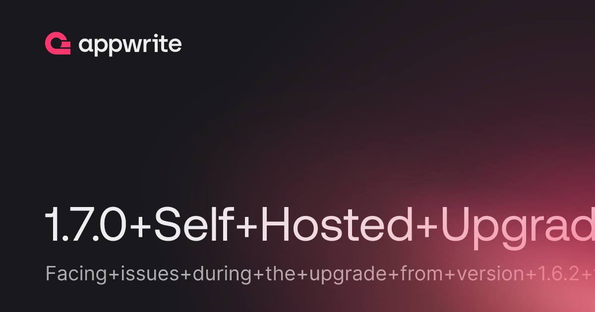1.7.0 Self Hosted Upgrade - Threads - Appwrite