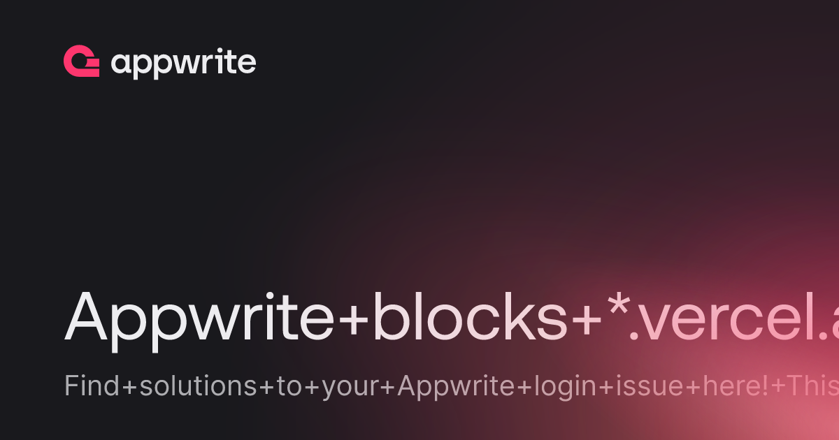Appwrite blocks *.vercel.app - Threads - Appwrite