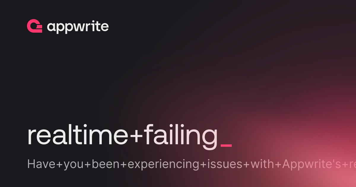 realtime failing - Threads - Appwrite