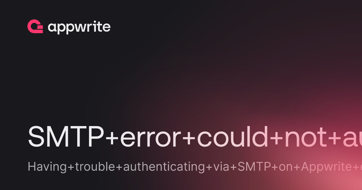 SMTP error could not authenticate - Threads - Appwrite