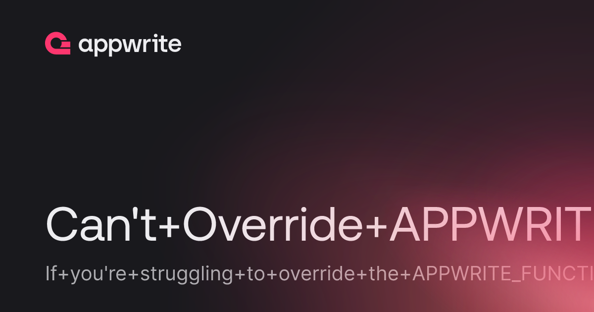 Can't Override APPWRITE_FUNCTION_API_ENDPOINT on macos - Threads - Appwrite