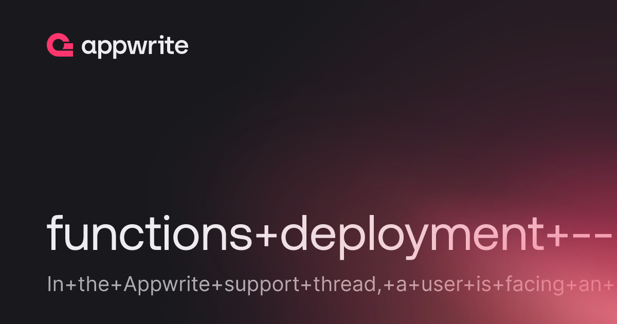 functions deployment -- Signing key cannot be empty - Threads - Appwrite