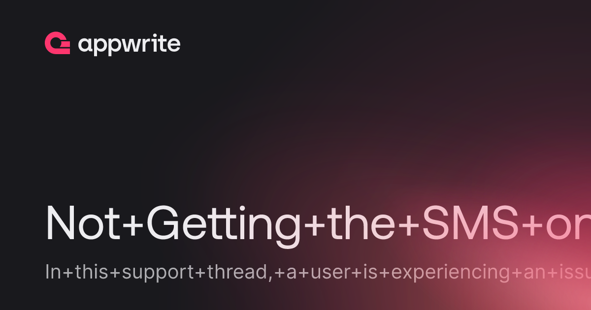 not-getting-the-sms-on-phone-number-threads-appwrite