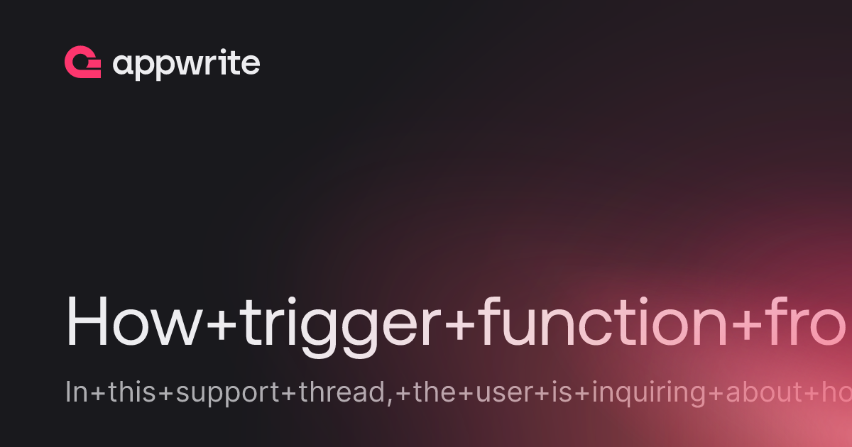 How trigger function from outside ? - Threads - Appwrite
