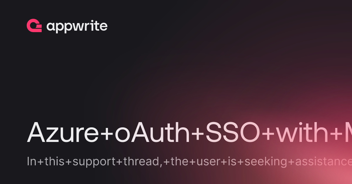 Azure oAuth SSO with Microsoft Teams Apps - Threads - Appwrite