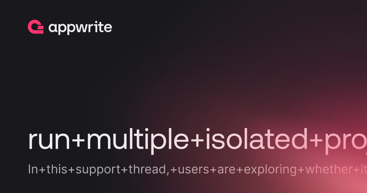 run multiple isolated projects - Threads - Appwrite