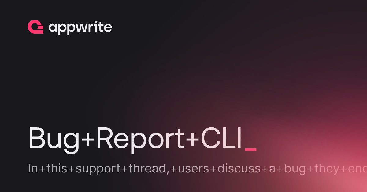 Bug Report CLI - Threads - Appwrite