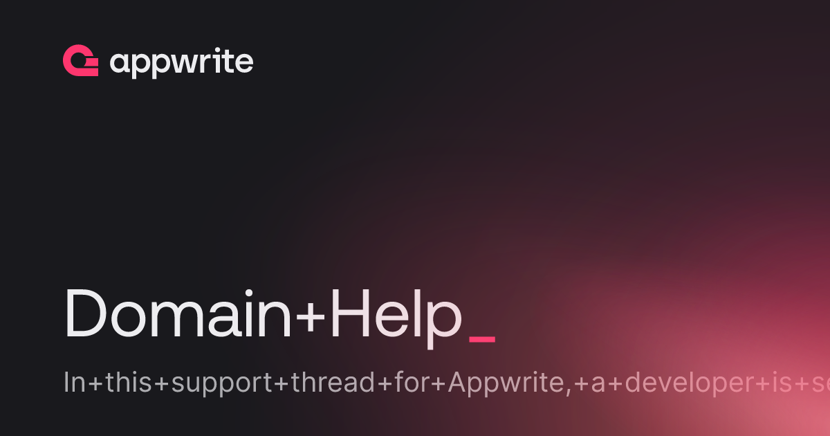 Domain Help - Threads - Appwrite