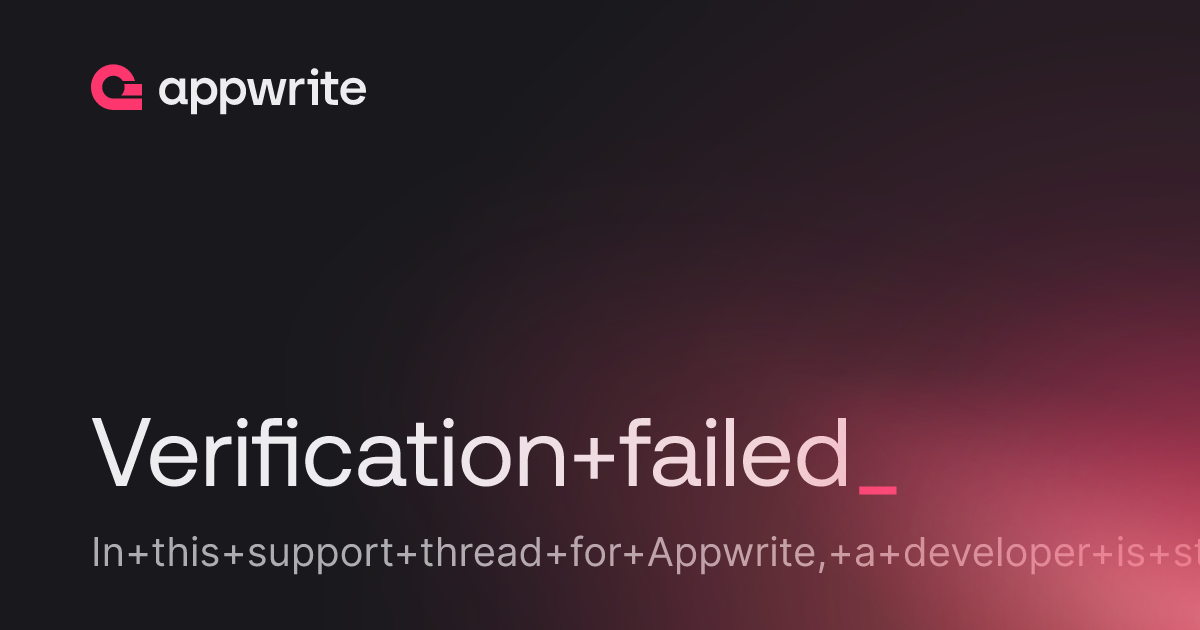 Verification failed - Threads - Appwrite