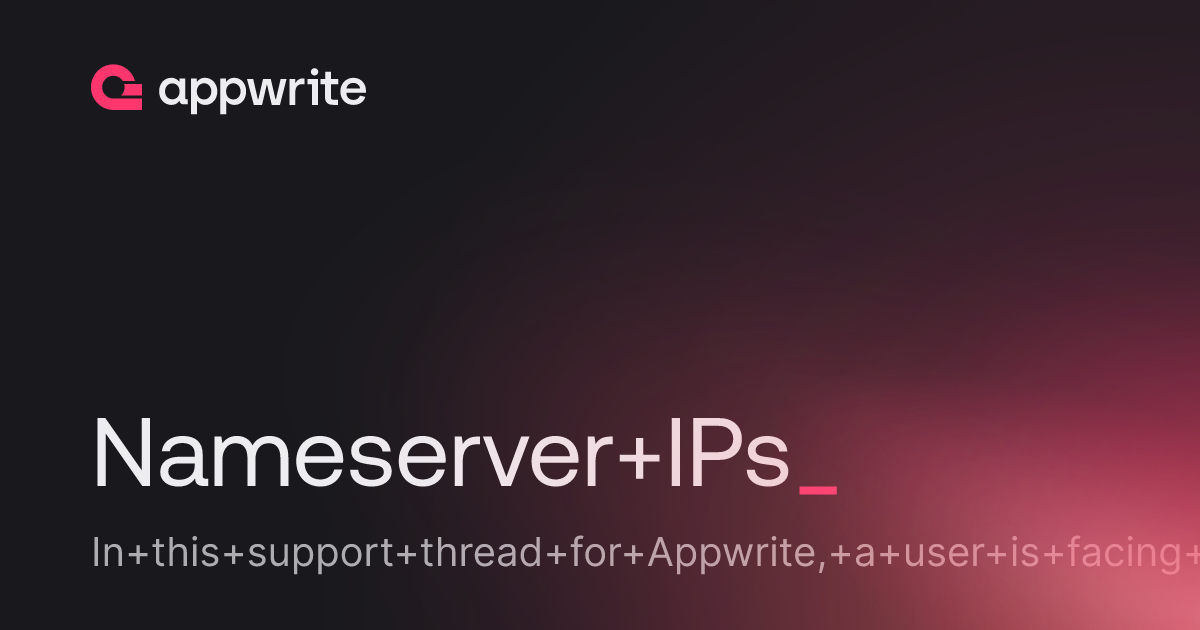 Nameserver IPs - Threads - Appwrite