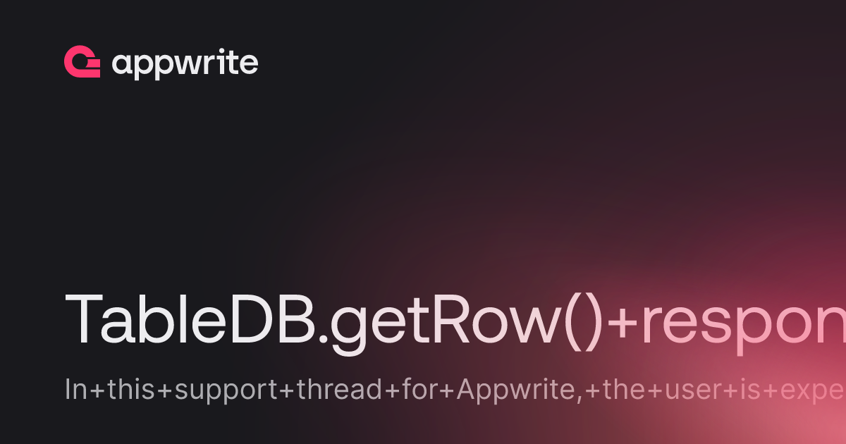 TableDB.getRow() response does not contain relationship arrays ...