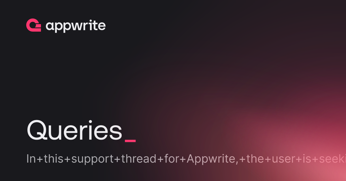 Queries - Threads - Appwrite