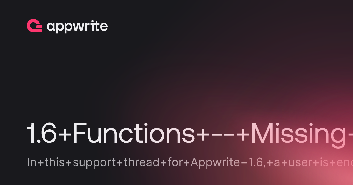 1.6 Functions -- Missing Param documentId? - Threads - Appwrite
