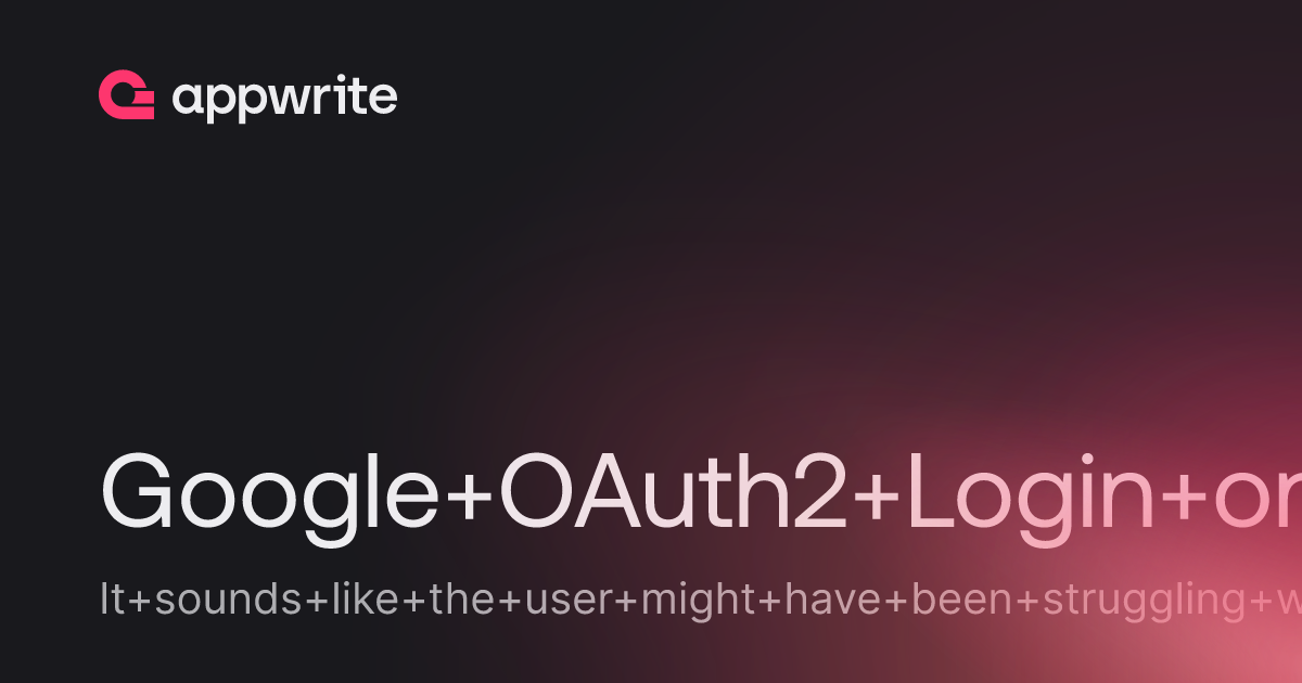 Google OAuth2 Login on Expo/React Native project - Threads - Appwrite