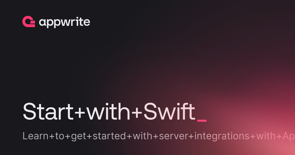Start with Swift - Docs - Appwrite
