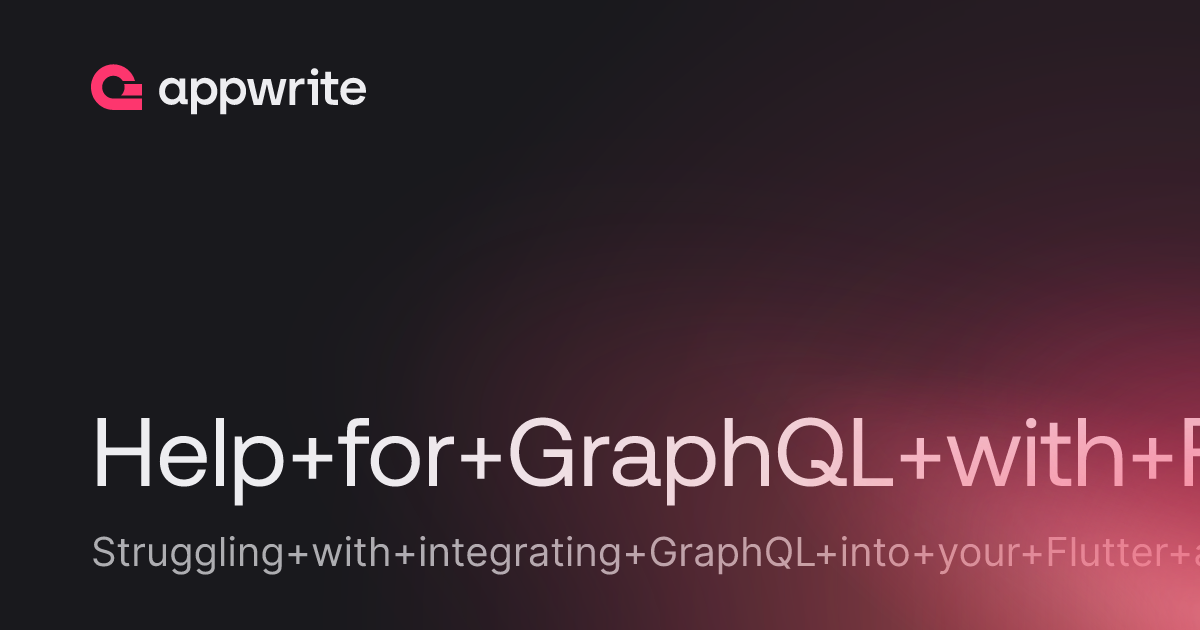 Help for GraphQL with Flutter - Threads - Appwrite