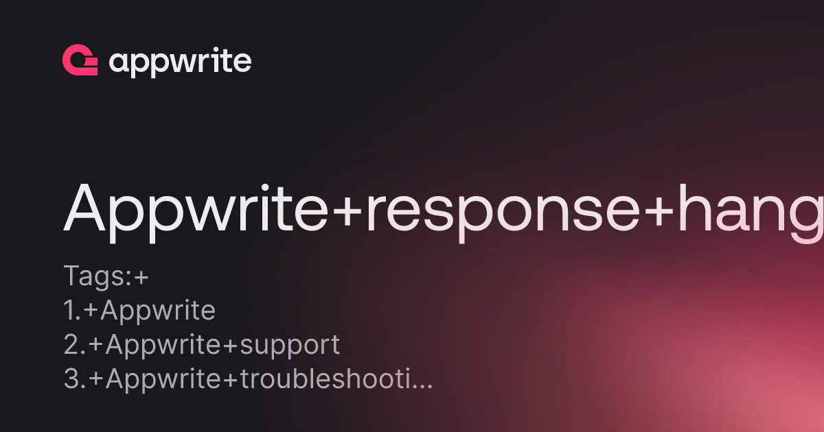 Appwrite response hangs but docker logs does state incoming request