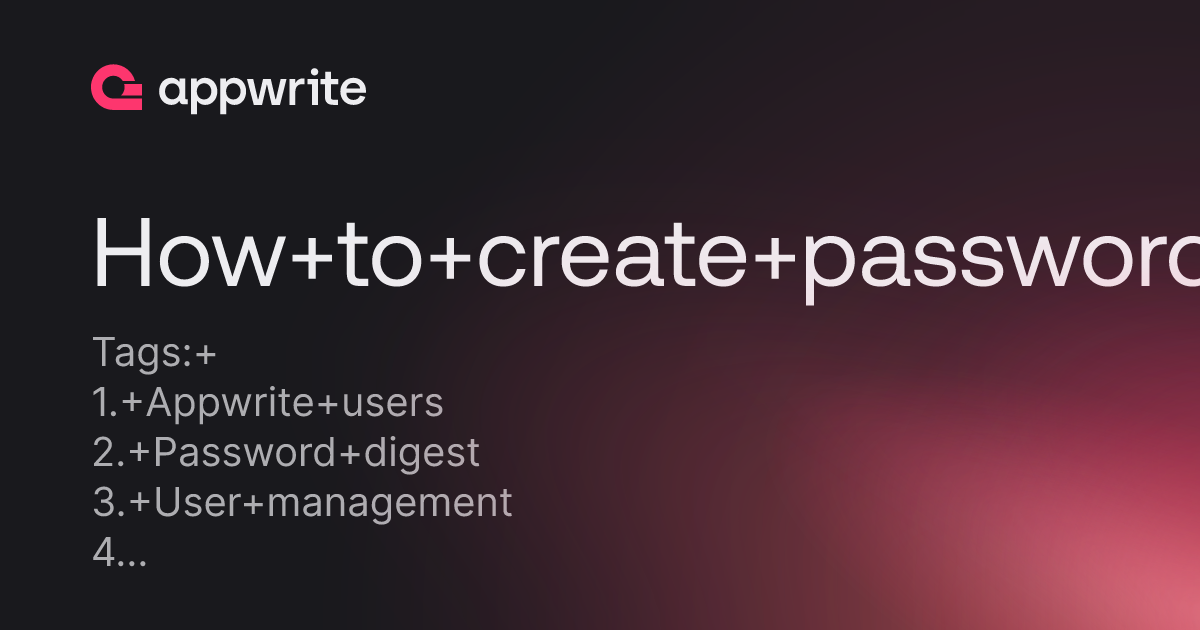 How to create password digest out of Appwrite users Threads Appwrite