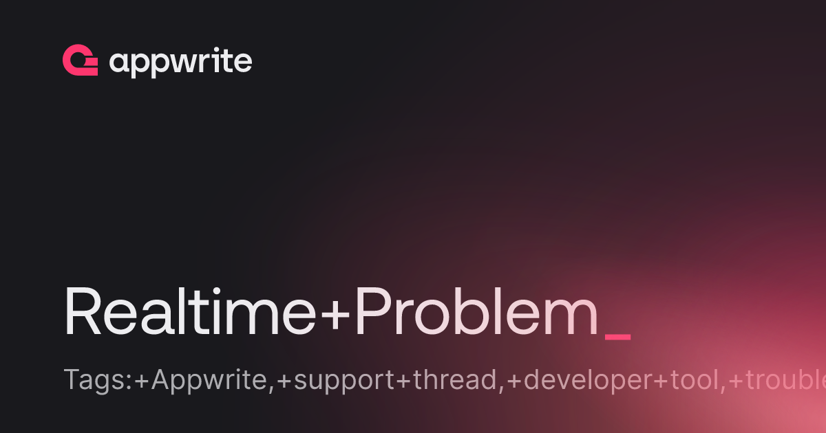 Realtime Problem - Threads - Appwrite