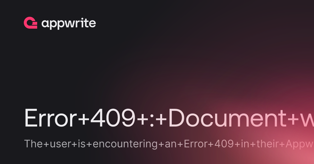 Error 409 : Document with the requested ID already exists - Threads ...