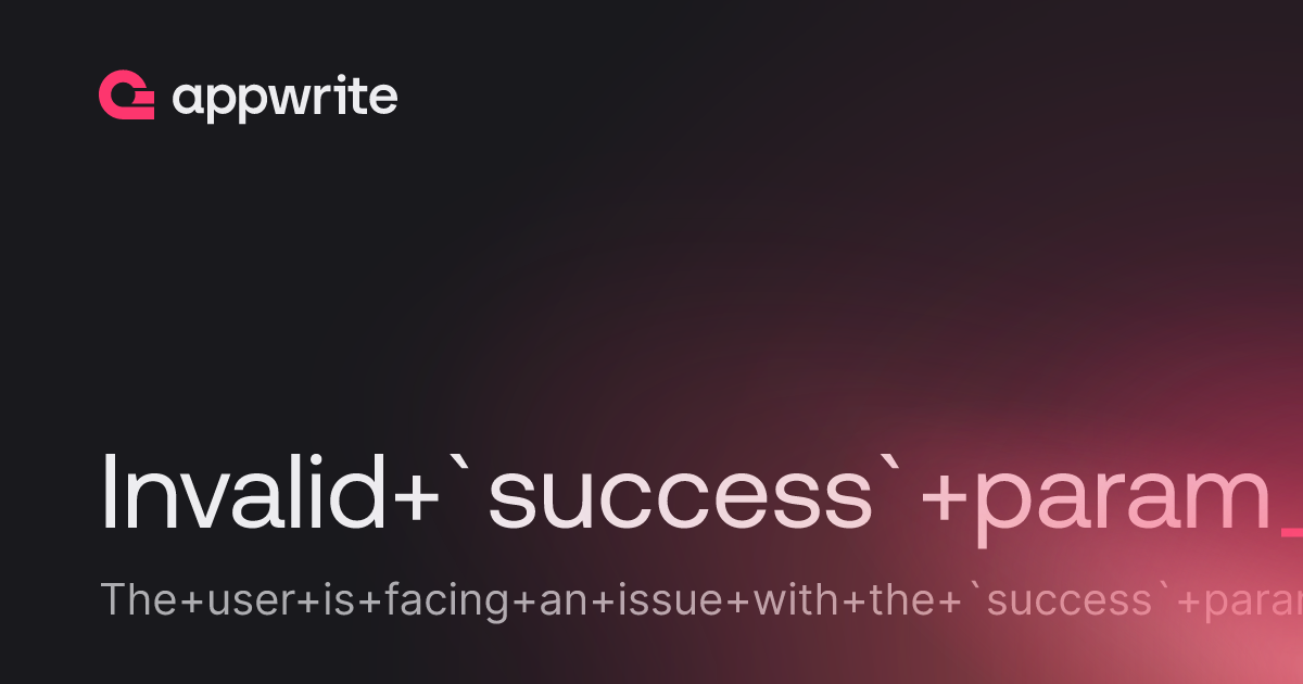 Invalid `success` param - Threads - Appwrite