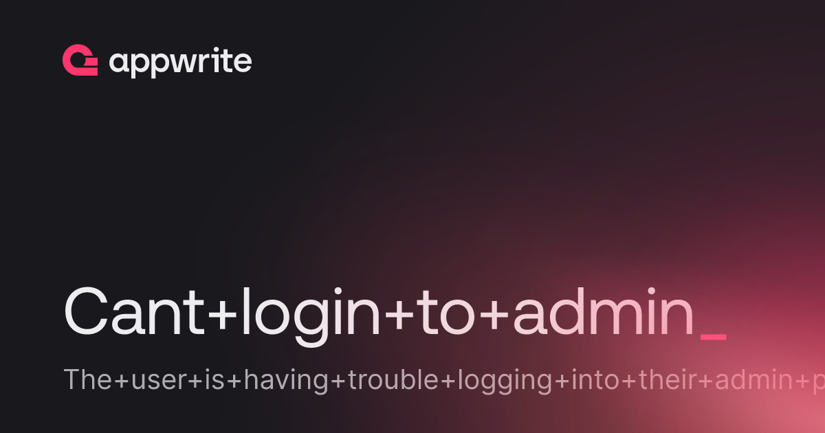Cant login to admin - Threads - Appwrite