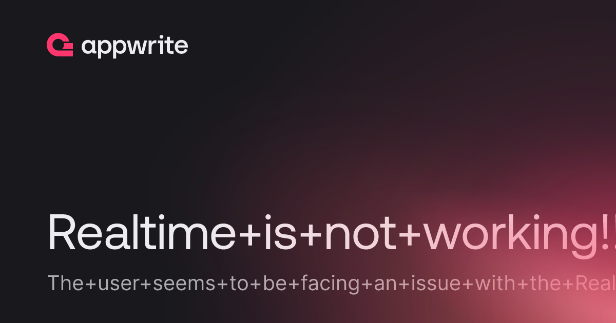 Realtime is not working!! - Threads - Appwrite