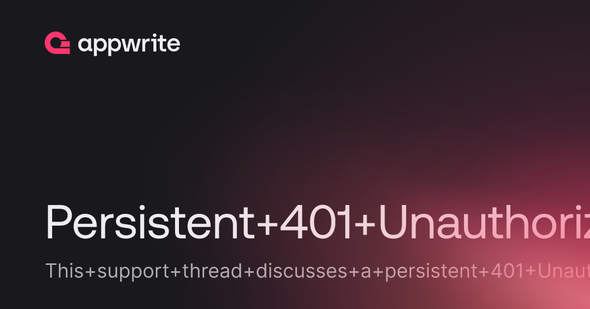 Persistent 401 Unauthorized on all authenticated requests from ...