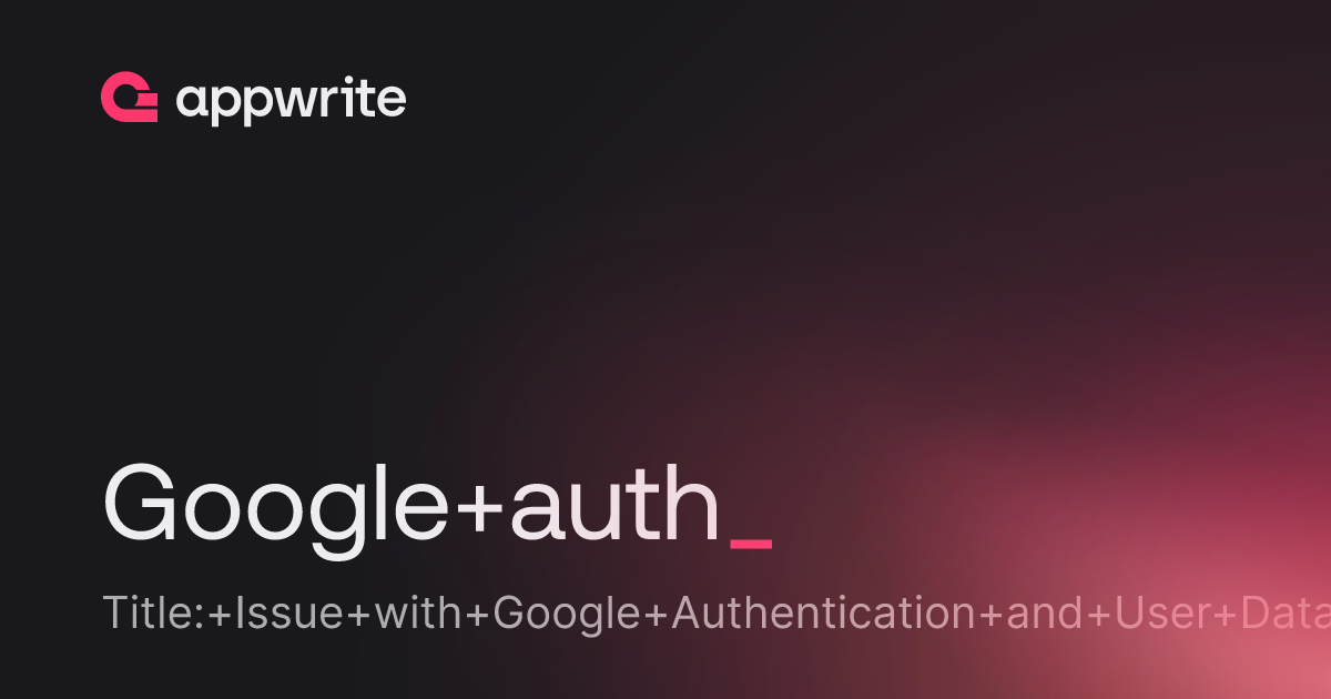 Google auth - Threads - Appwrite