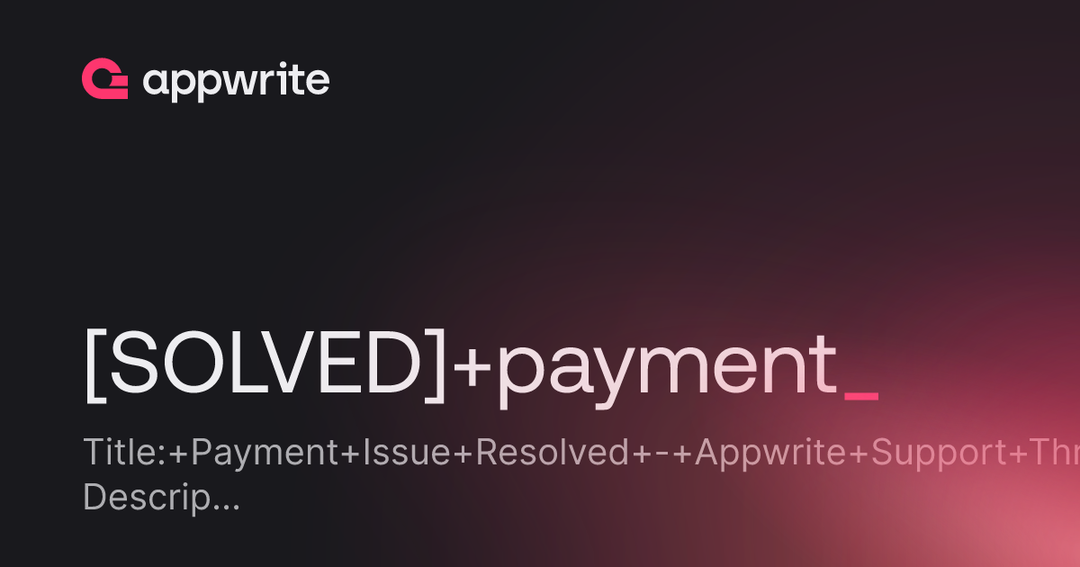 [SOLVED] payment - Threads - Appwrite
