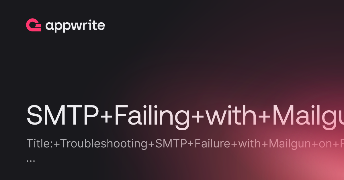 Smtp failing with mailgun on redis error threads appwrite