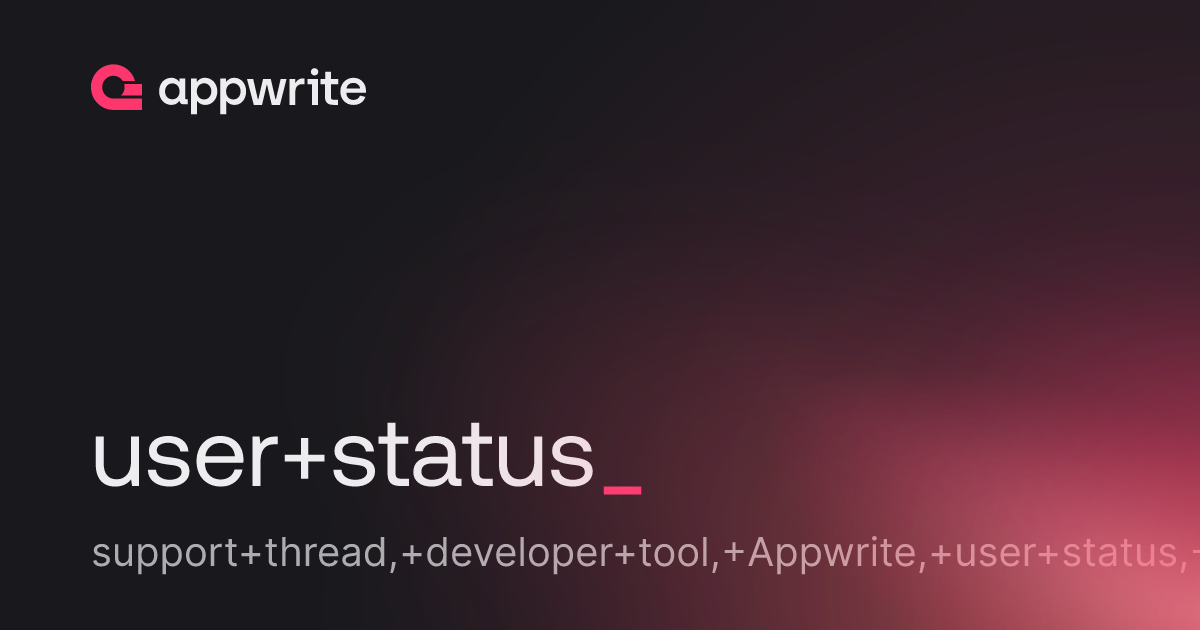 user status - Threads - Appwrite