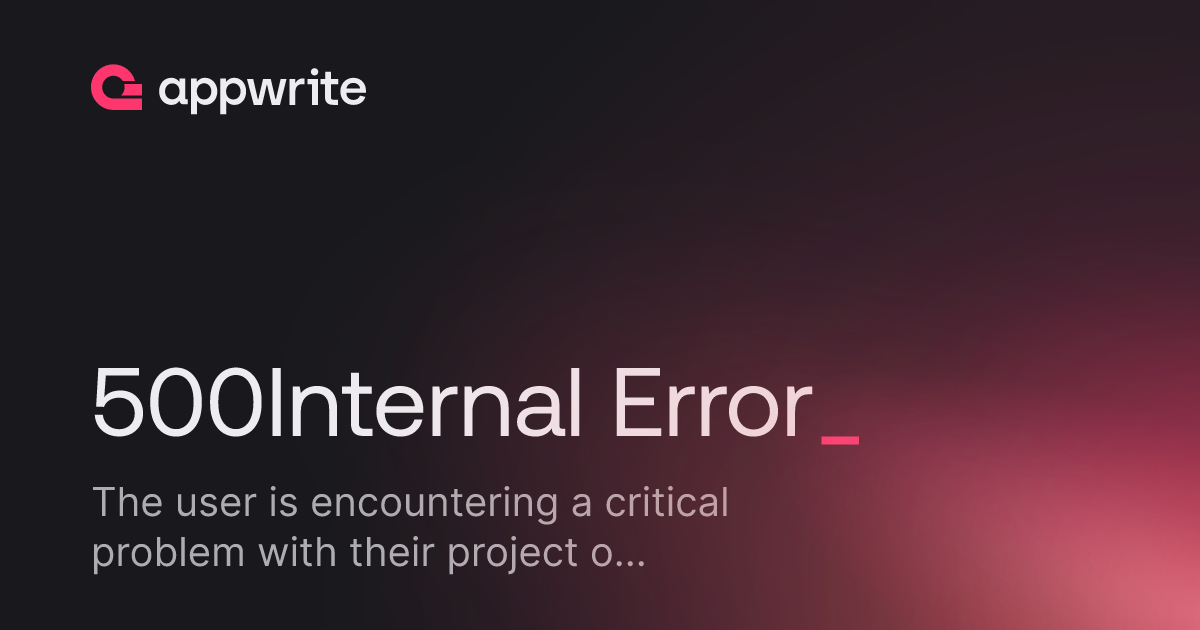 500Internal Error - Threads - Appwrite