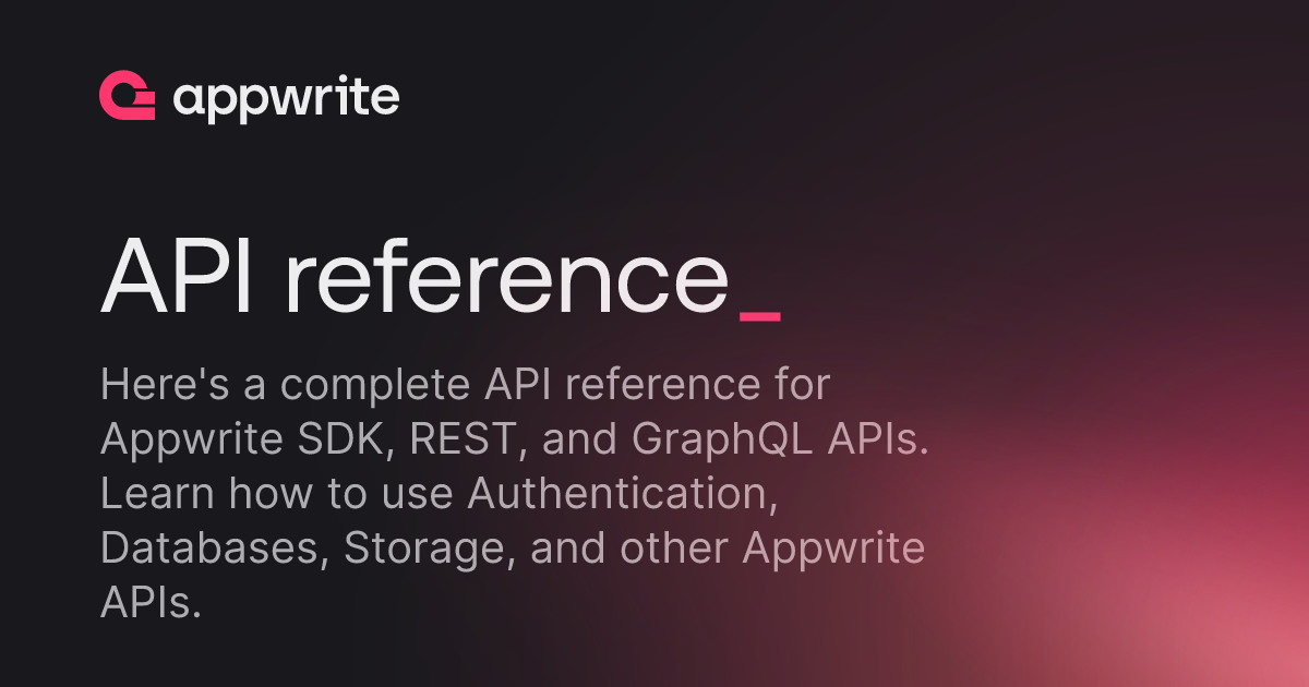 API reference - Docs - Appwrite
