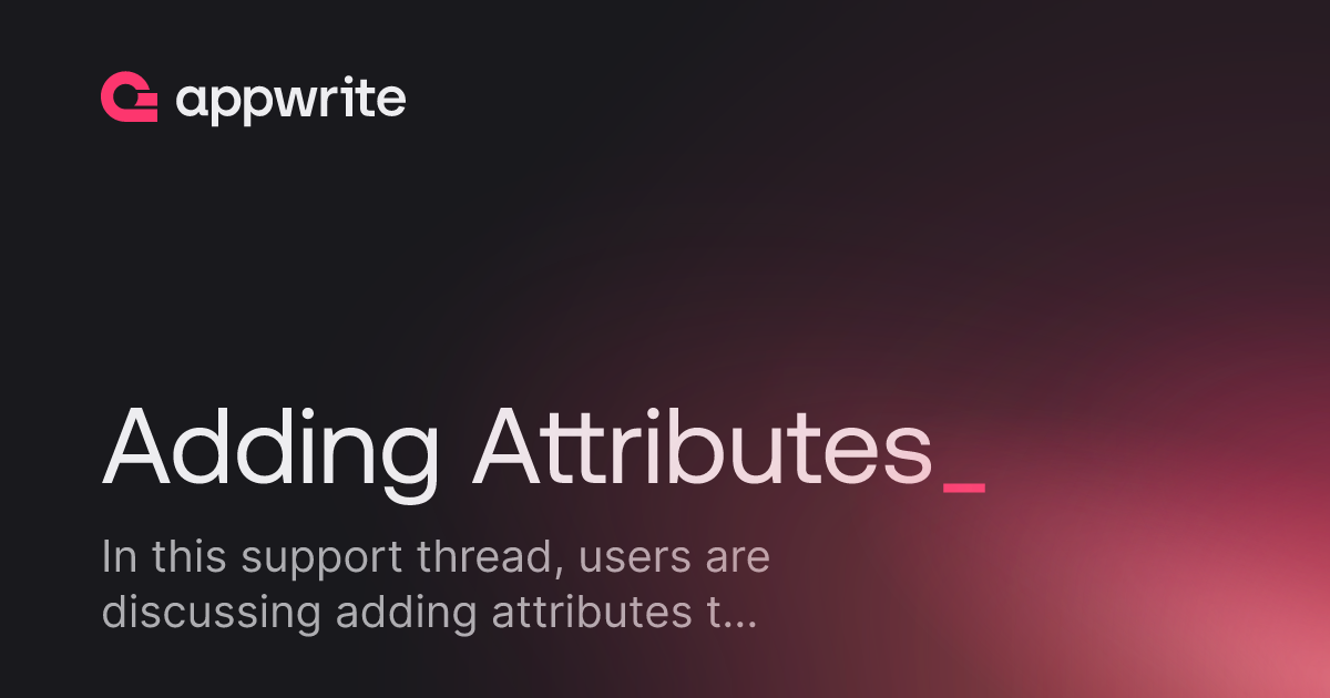 Adding Attributes - Threads - Appwrite
