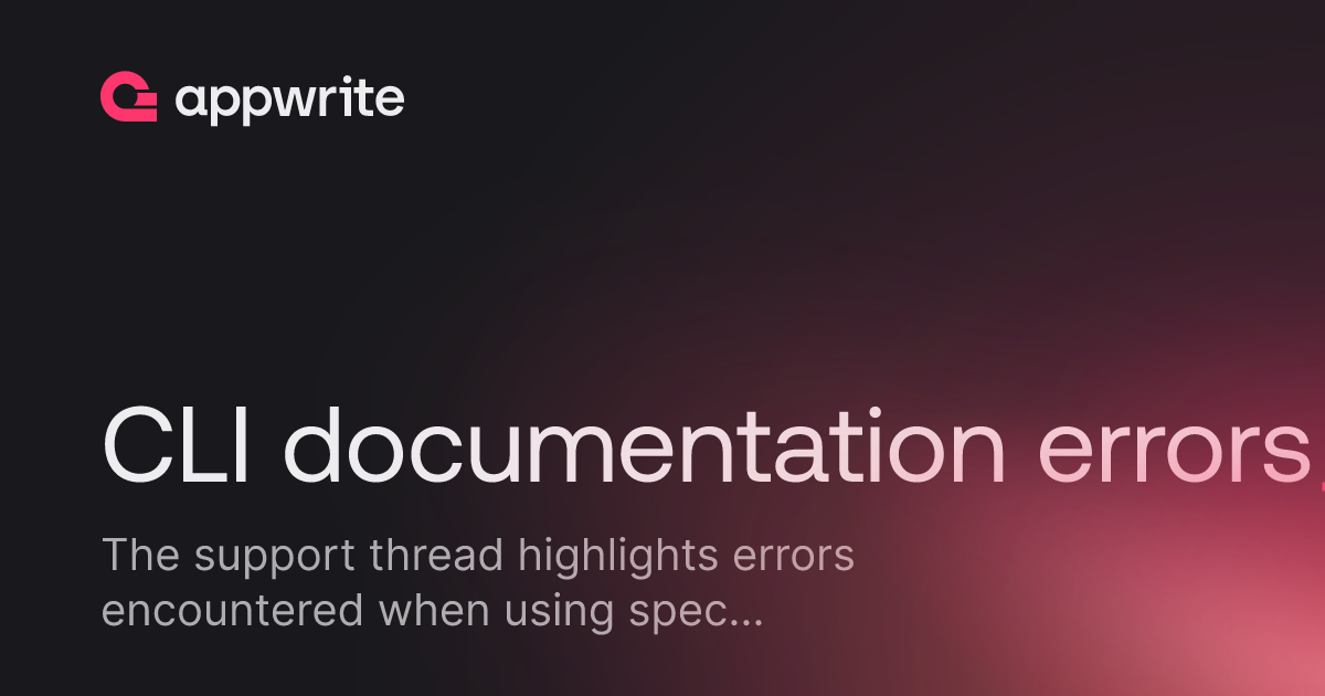 Avoid Spec Error CLI documentation errors - Threads - Appwrite