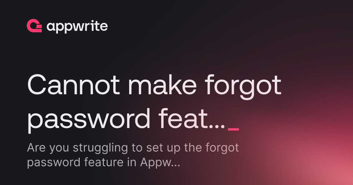 Cannot make forgot password feature - Threads - Appwrite