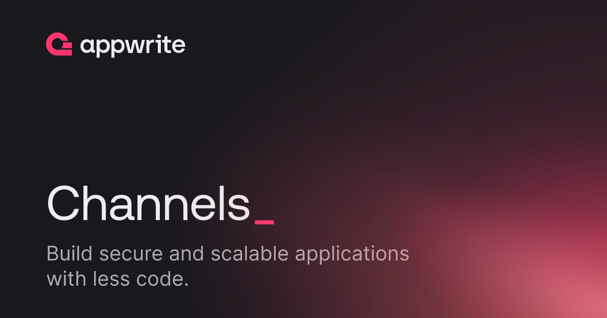 Channels - Docs - Appwrite