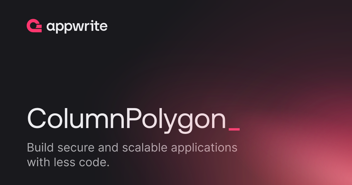 ColumnPolygon - Docs - Appwrite